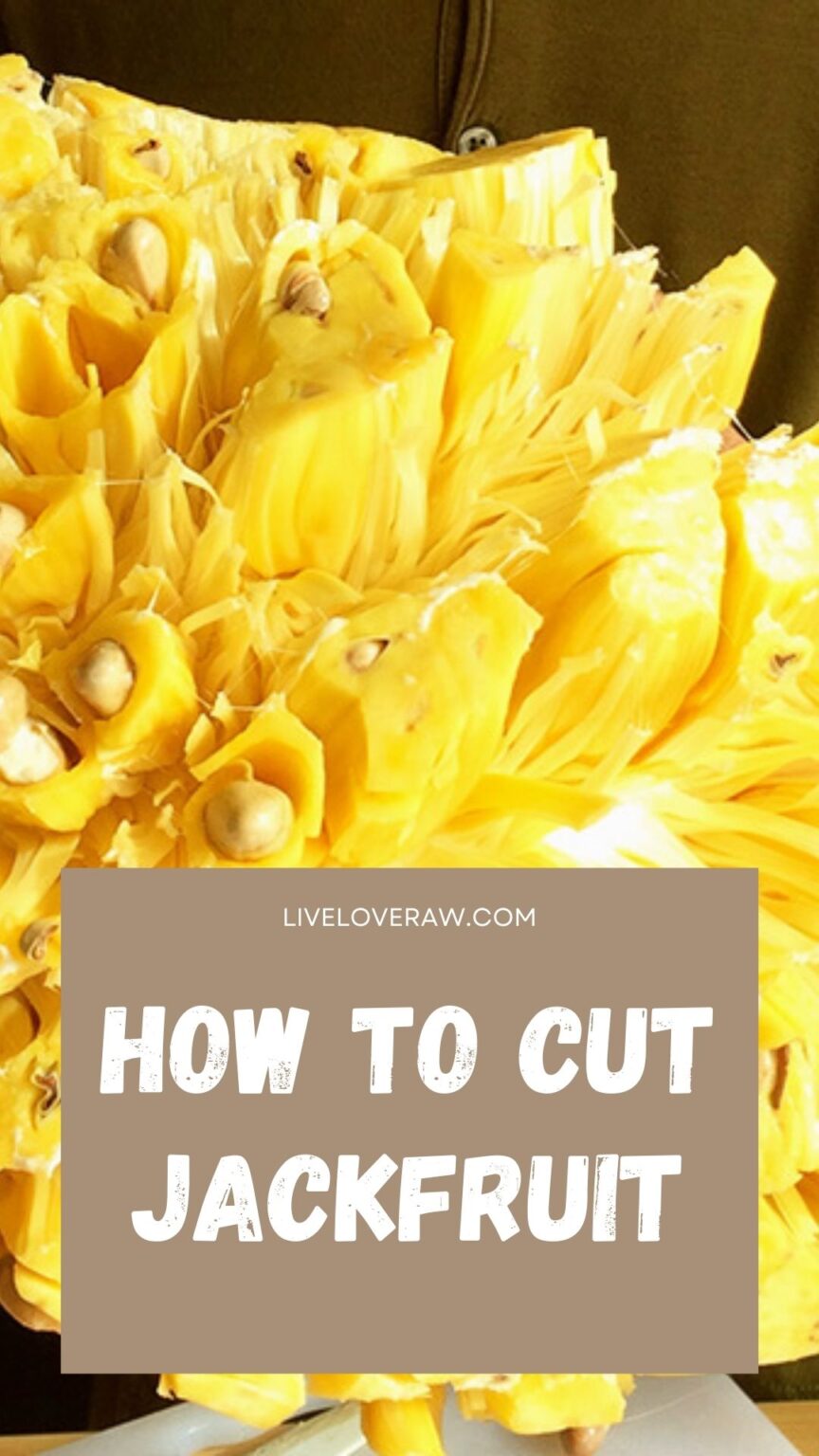 How to cut jackfruit and what are the health benefits
